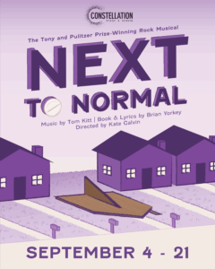 Constellation Stage & Screen presents: Next to Normal @ The John & Linda Whikehart Auditorium | Waldron Arts Center